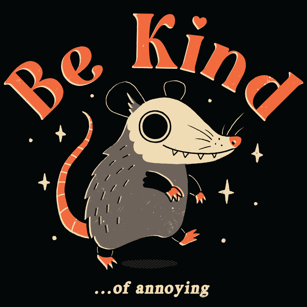 'Be Kind Of Annoying' Shirt - Image 2