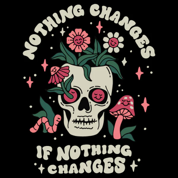 'Nothing Changes' Shirt - Image 2