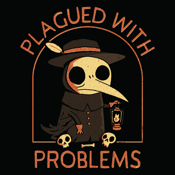 'Plagued With Problems' Shirt - Image 2