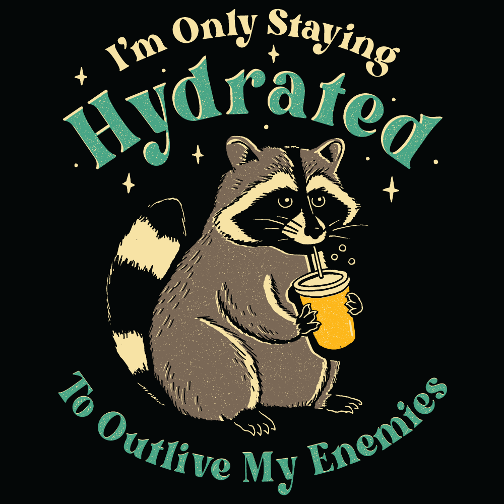 'Staying Hydrated' Shirt - Image 2